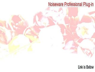 Noiseware Professional Plug-in Keygen [Noiseware Professional Plug-innoiseware professional plug-in 2015]