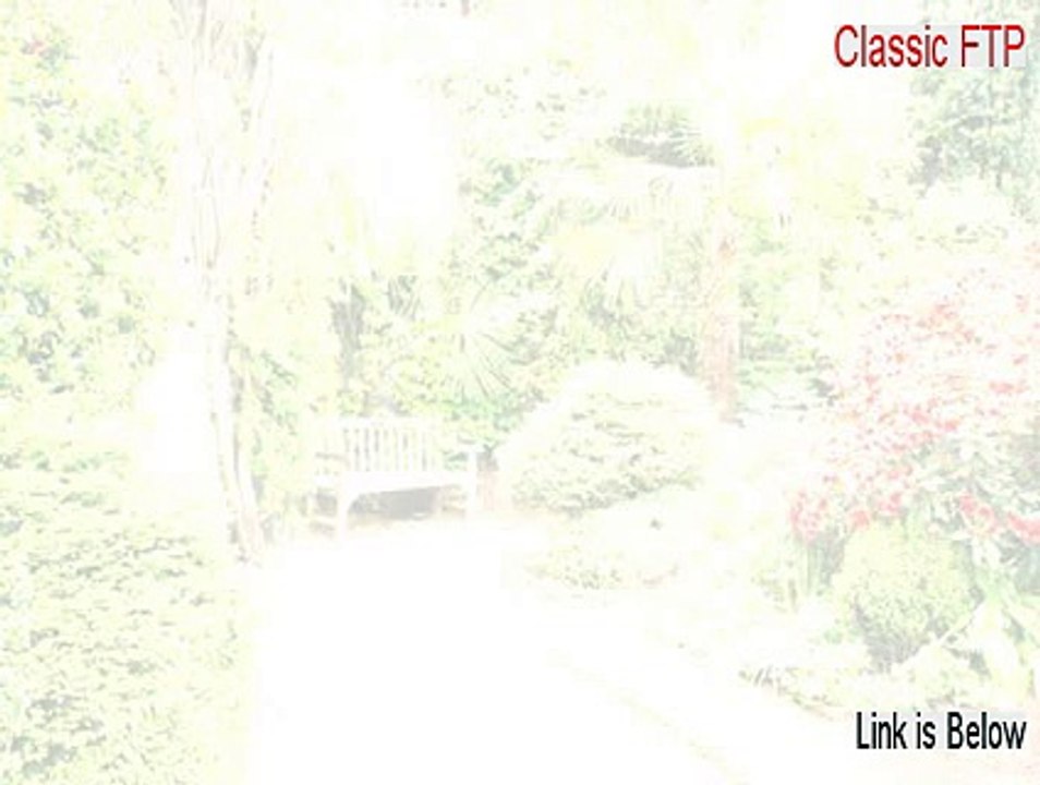 Classic FTP Full Download (Free of Risk Download)