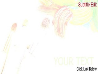 Subtitle Edit Full [subtitle edit online 2015]
