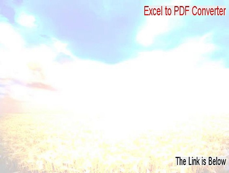 Excel to PDF Converter Crack - Download Now 2015