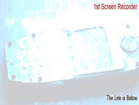 1st Screen Recorder & Video Capture Serial - Download Now [2015]