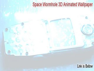 Space Wormhole 3D Animated Wallpaper & Screensaver Full (Download Now)