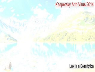 Kaspersky Anti-Virus 2014 Full Download [Free of Risk Download 2015]