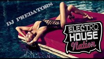 Electro House Nation - DJ PREDATORS