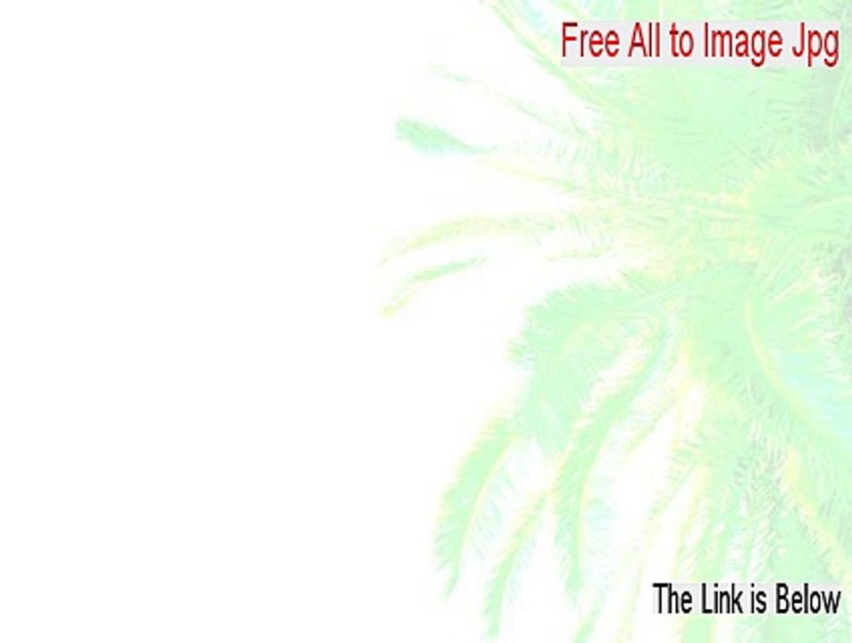 Free All to Image Jpg/Jpeg Bmp Tiff Png Converter Full Download (Download Here 2015)