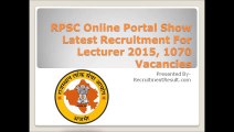 RPSC Online Portal Show Latest Recruitment For Lecturer 2015, 1070 Vacancies