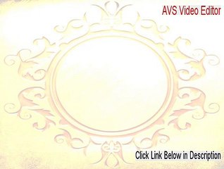 AVS Video Editor Download Free (avs video editor free 2015)