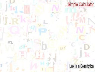 Simple Calculator Full Download (Download Here)