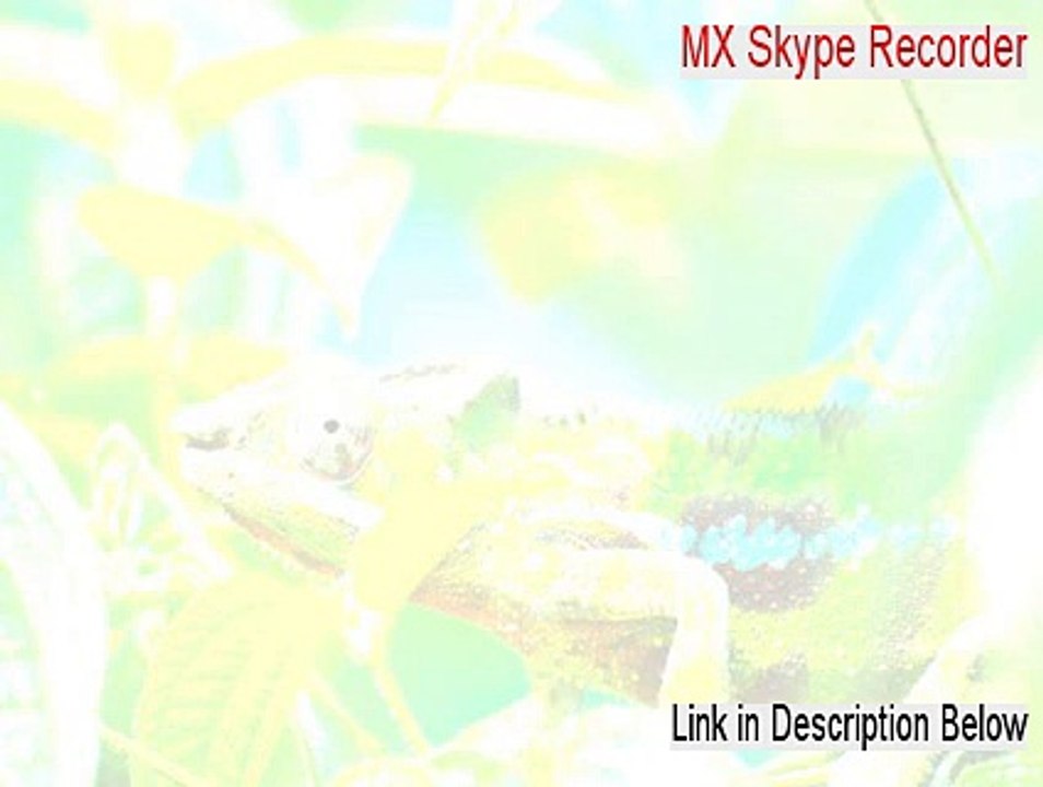 MX Skype Recorder Keygen [Download Now]