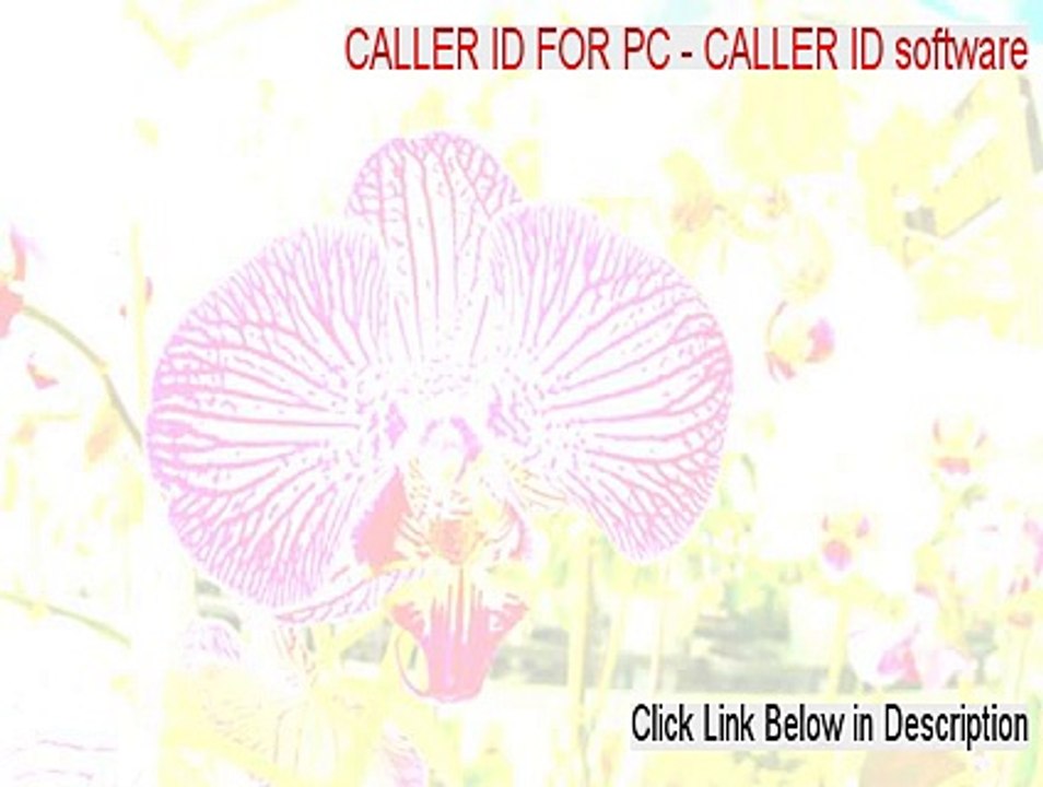 CALLER ID FOR PC - CALLER ID software Download - Risk Free Download [2015]