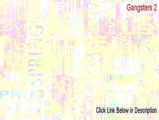 Gangsters 2 Crack (Risk Free Download)