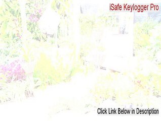 iSafe Keylogger Pro Full (isafe keylogger pro 6.2.5 keygen 2015)