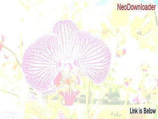 NeoDownloader Serial - Free of Risk Download 2015