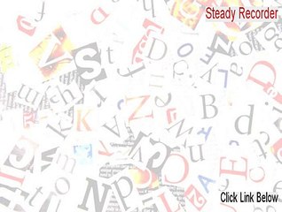 Steady Recorder Key Gen (steady recorder 2.4.5 2015)