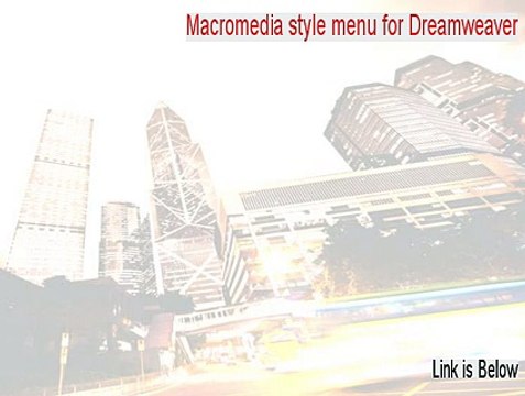Macromedia style menu for Dreamweaver Key Gen - Risk Free Download