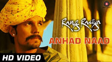 Anhad Naad Video Song (Rang Rasiya) Full HD
