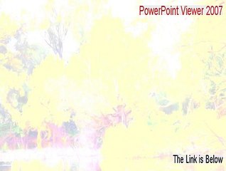 PowerPoint Viewer 2007 Key Gen [Download Here]