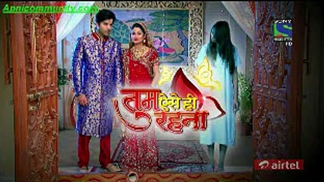 Tum Aise Hi Rehna-4th Feb 2015 pt1- Apnicommunity.com