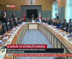 İş Sağlığı ve Güvenliği Kanunu ile Bazı Kanun ve Kanun Hükmünde Kararnamelerde Değişiklik Yapılmasına Dair Kanun Tasarısı Komisyonda Görüşüldü