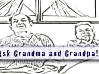 Ask Grandma and Grandpa!
