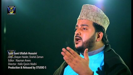Syed Sami Ullallah Hussaini - Chooma Dar Arz-o-Sama