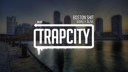Barely Alive - Boston Shit