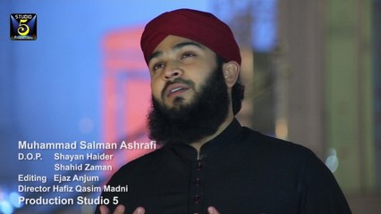 Muhammad Salman Ashrafi - Huzoor Kya Hein Khabar Hai Kis Ko