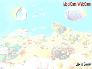 MobiCam WebCam Crack (Download Here 2015)
