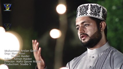 Muhammad Arslan Qadri - Hota Agar Zameen Par Saya Rasool Ka