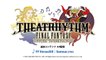 Trailer - Theatrhythm Final Fantasy (Final Fantasy Versus XIII Offre sa Bande Son)