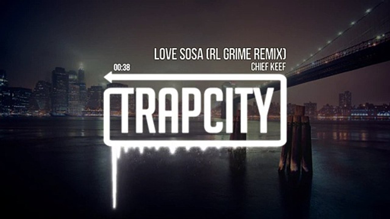 Chief Keef - Love Sosa (RL Grime Remix)