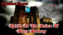 Spirits In The Palace Of Berry Pomeroy - Haunted Places