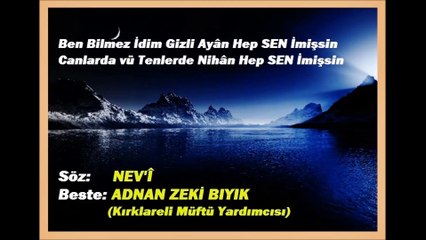 MÜFTÜNÜN MUHTEŞEM BESTESİ-BEN BİLMEZ İDİM