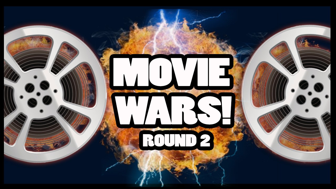 Movie Wars - Prepare for ROUND TWO!  - CineFix Now