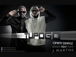 ♪ Ommy Dimpoz feat. J. Martins - Tupogo  (Prod. by Marco Charli)