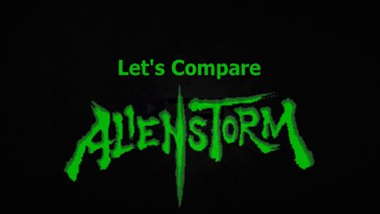 Let's Compare ( Alien Storm )