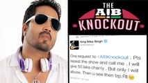 Mika Singh's SHAMELESS Comments | AIB Knockout