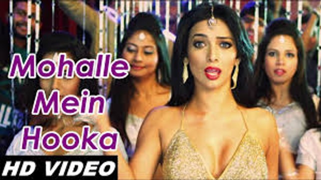 Mohalle Mein Hookah Video Song (Hum Hai Teen Khurafaati) Full HD