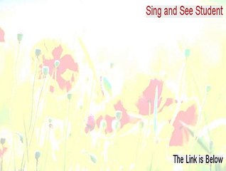 Sing and See Student Key Gen (Download Here 2015)
