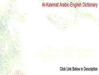 Al-Kalemat Arabic-English Dictionary Crack (Download Here)