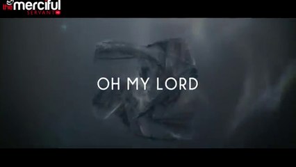 Oh My Lord - Heart Warming Arabic Poem -