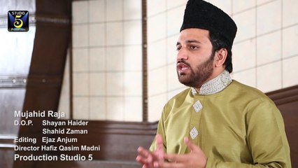 Mujahid Raja - Main Dam Dam Kehna Allah Allah