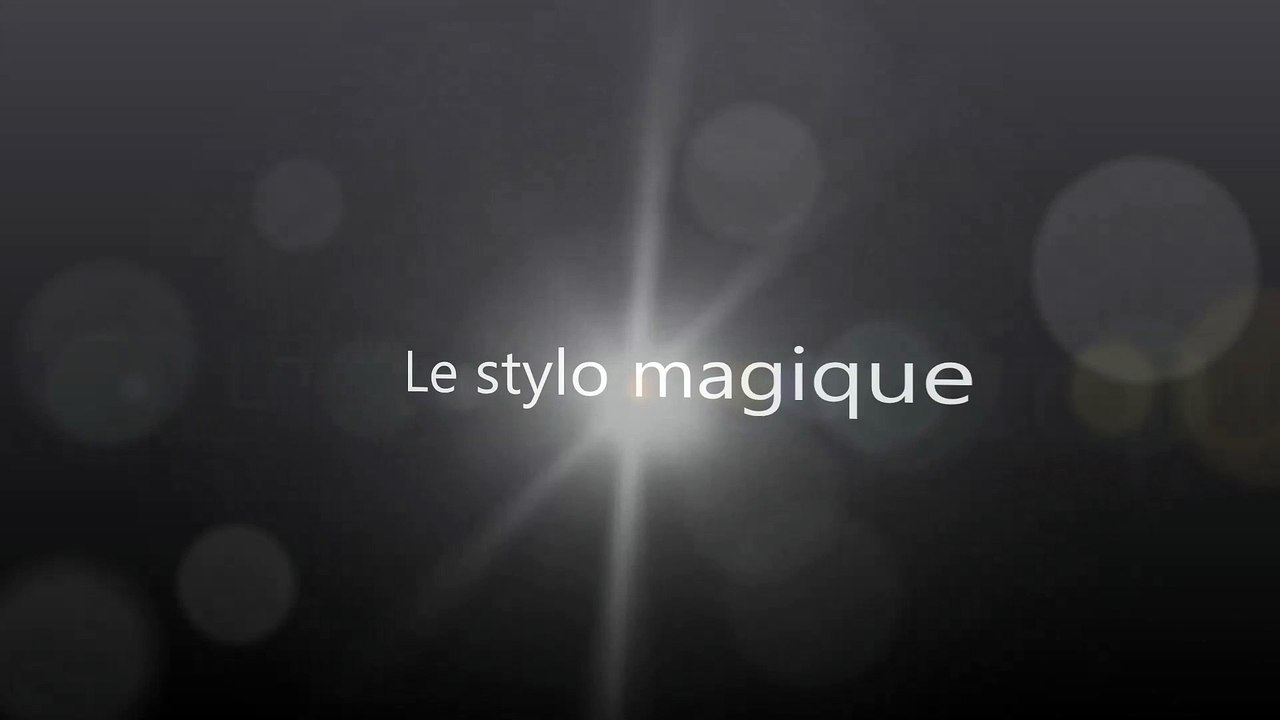 le stylo magique