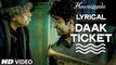 'Daak Ticket' Full Song with LYRICS | Ayushmann Khurrana | Hawaizaada | Mohit Chauhan, Javed Bashir