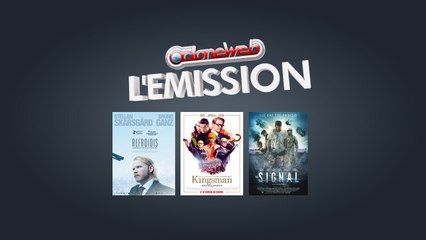 CloneWeb L'Emission N°45 : Kingsman Services Secrets, Refroidis, The Signal