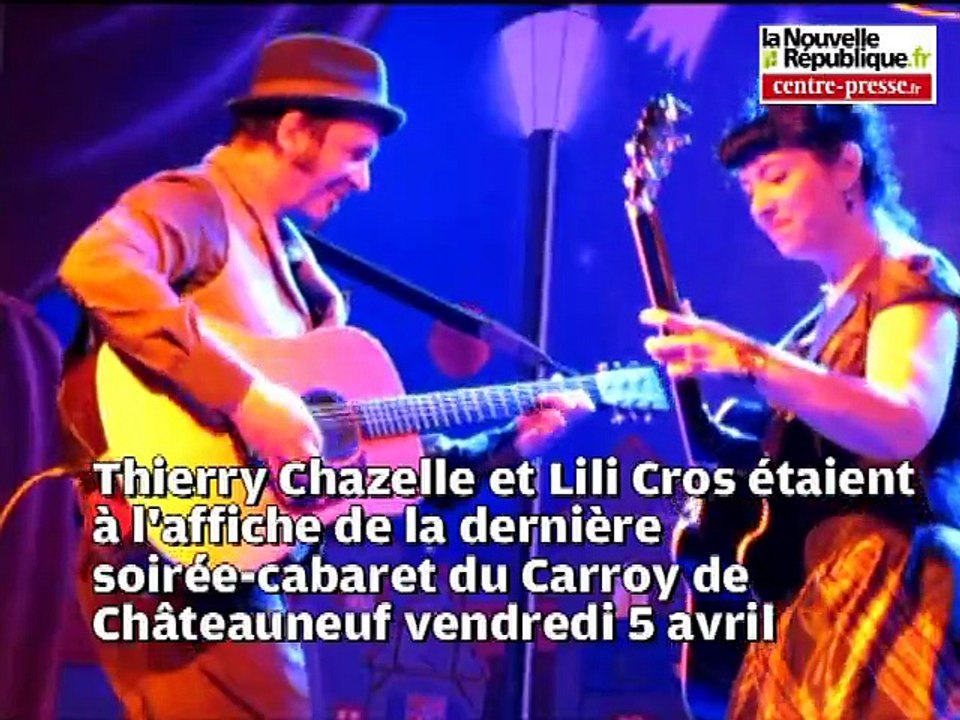 VIDEO. Châtellerault : Thierry Chazelle et Lili Cros concluent les soirées du cabaret