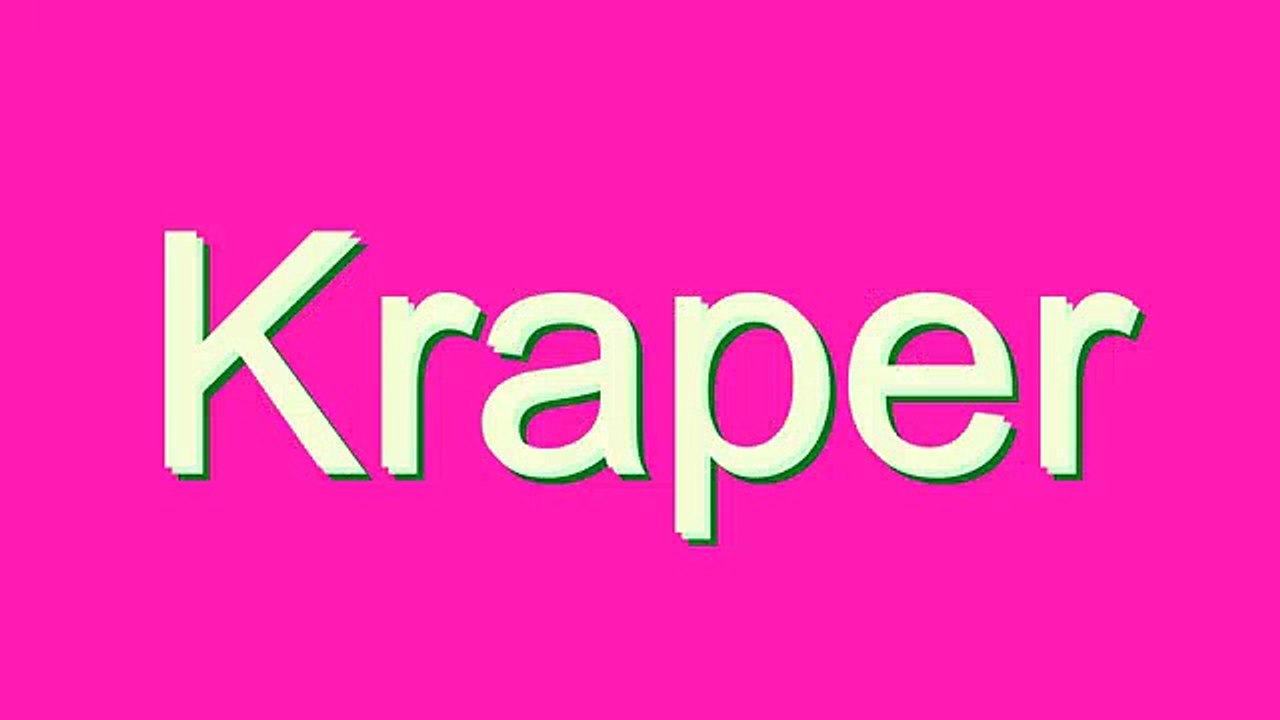 How to Pronounce Kraper