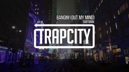 SubtomiK - Bangin! (Out My Mind)