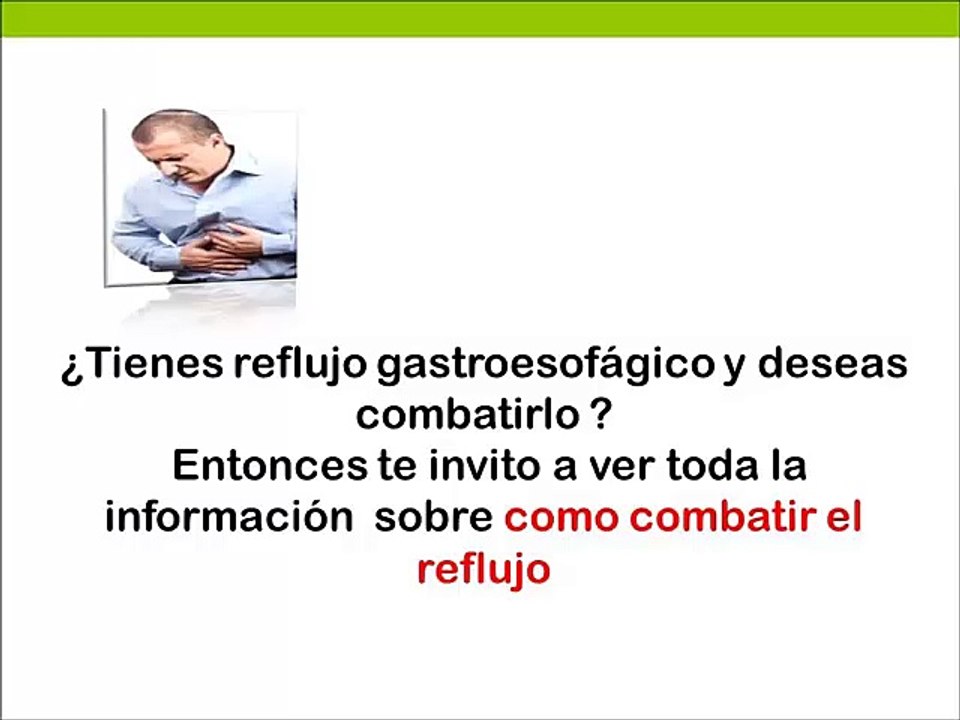 Como Combatir El Reflujo - Reflujo Gastroesofagico Tratamiento