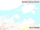 BlackBerry Backup Extractor Serial [Download Now 2015]